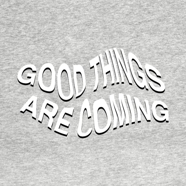 good things are coming by Toad House Pixels